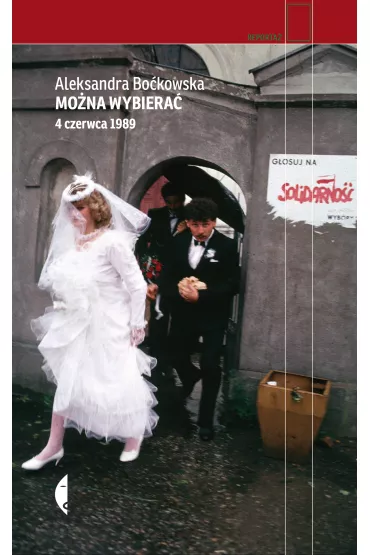 Mo�na wybiera�. 4 czerwca 1989 - Aleksandra Bo�kowska