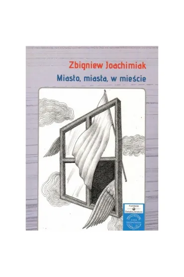 Miasto, miasta, w mie�cie - Zbigniew Joachimiak