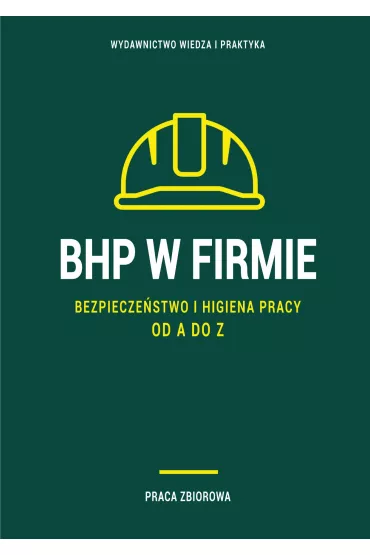 eBook BHP w firmie. Bezpiecze�stwo i higiena pracy od A do Z pdf