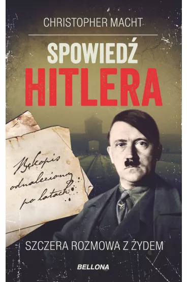 Spowied� Hitlera. Szczera rozmowa z �ydem - Christopher Macht
