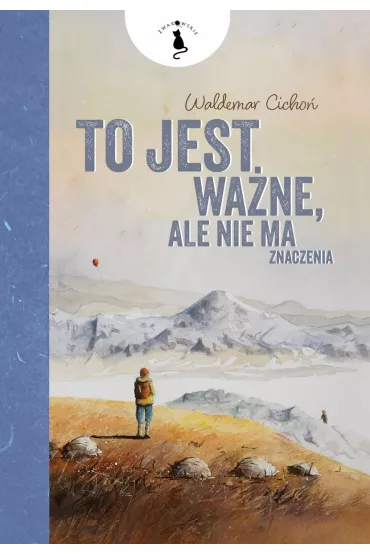 To jest wa�ne, ale nie ma znaczenia - Waldemar Cicho�