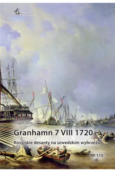 Granhamn 7 VIII 1720. Rosyjskie desanty.. - Eugen Gorb