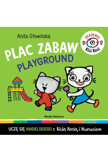 Plac zabaw. Playground. Akademia Kicia Koci - Anita G�owi�ska
