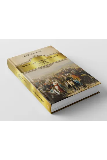 Historia wojny na P�wyspie...T.1 1807-1809 - Charles Oman