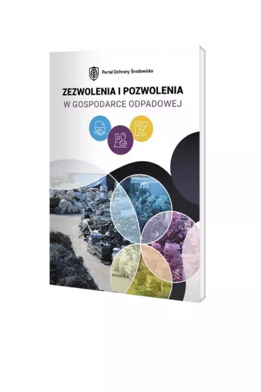 Zezwolenia i pozwolenia w gospodarce odpadowej