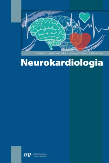 Neurokardiologia - Anna Cz�onkowska, Julia Buczek, Tomasz Pasierski