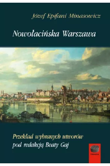 Nowo�aci�ska Warszawa - Epifani J�zef Minasowicz
