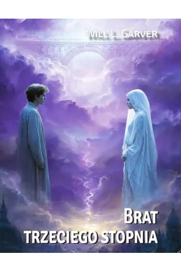 Brat trzeciego stopnia - Will L Garver