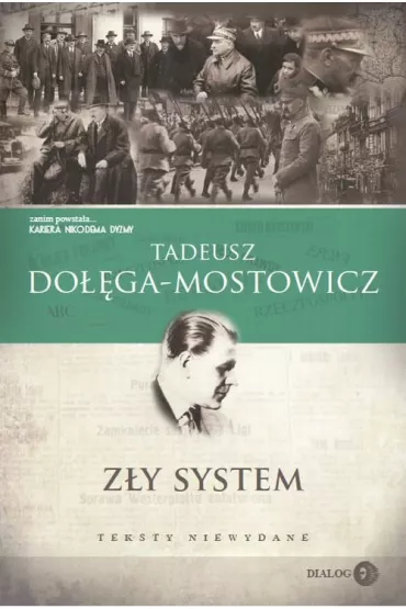 Z�y system. Teksty niewydane - Tadeusz Do��ga-Mostowicz