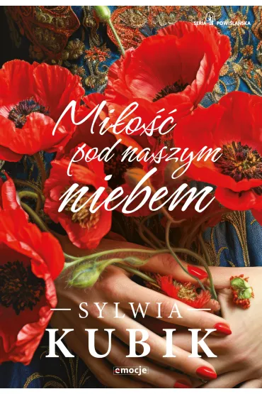 Mi�o�� pod naszym niebem - Sylwia Kubik