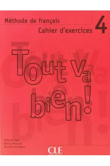 Tout va bien 4 �wiczenia + CD - H Auge