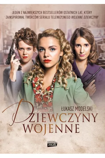 Dziewczyny wojenne - �ukasz Modelski