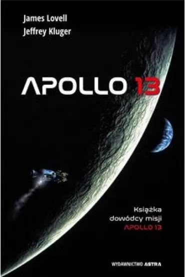 Apollo 13 - Jeffrey Kluger, James Lovell
