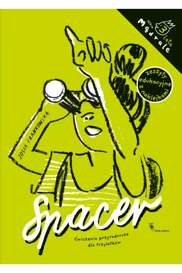 M�drale. Spacer. �wiczenia przyrodnicze dla trzylatk�w - Zosia Frankowska