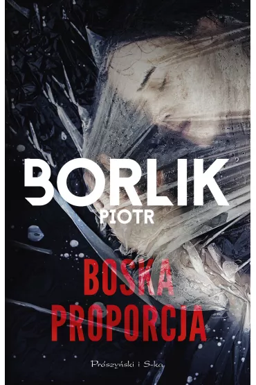Boska proporcja - Piotr Borlik