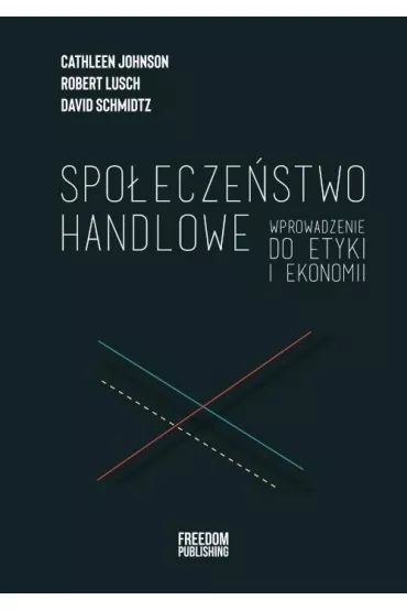 Spo�ecze�stwo handlowe - David Schmidtz, Cathleen  Johnson, Robert  Lusch