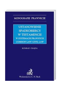 eBook Ustanowienie spadkobiercy w testamencie w systemach prawnych Common Law i Civil Law pdf
