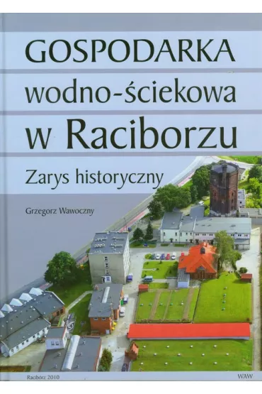 Gospodarka wodno �ciekowa w Raciborzu - Grzegorz Wawoczny