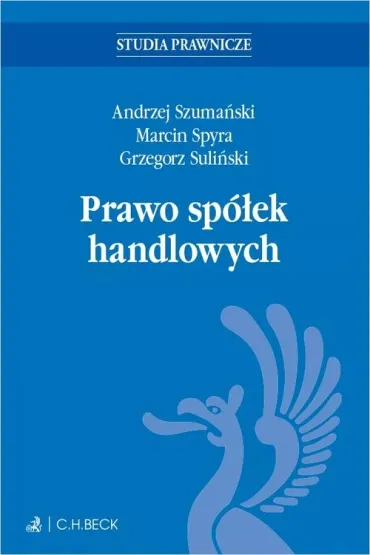 Prawo sp�ek handlowych - Andrzej Szuma�ski, Grzegorz Suli�ski, Marcin Spyra