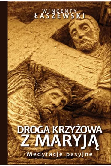 Droga Krzy�owa z Maryj� - Wincenty �aszewski