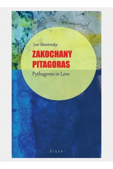 Zakochany Pitagoras/Pythagoras in Love - Lee Slonimsky