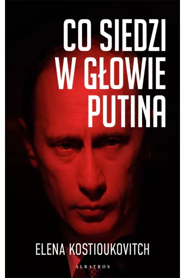 eBook Co siedzi w g�owie Putina mobi epub - Kostioukovitch Elena