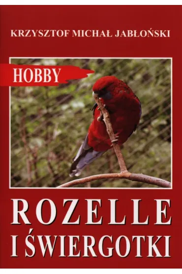 Rozelle i �wiergotki - Krzysztof Micha� Jab�o�ski