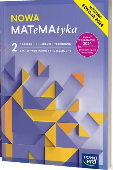 NOWA MATeMAtyka 2. Podr�cznik dla liceum og�lnokszta�c�cego i technikum. Zakres podstawowy i rozszerzony. Edycja 2024 - Karolina Wej, Lech Cha�ko, Wojciech Babia�ski