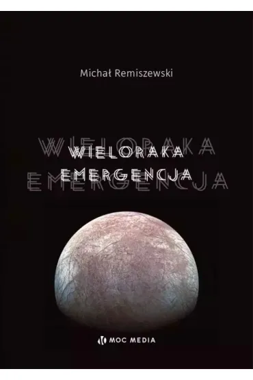 Wieloraka emergencja - Micha�  Remiszewski