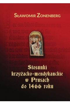Stosunki krzyacko-mendykanckie w Prusach do 1466 roku
