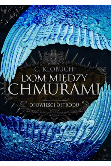 Dom mi�dzy chmurami. Tom 1 - C. Klobuch