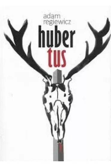 Hubertus - Adam Regiewicz