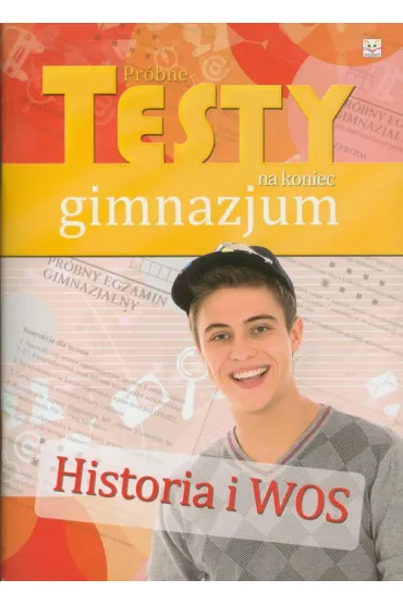 Pr�bne testy na koniec gimnazjum. Historia i WOS - Anna Kowalska