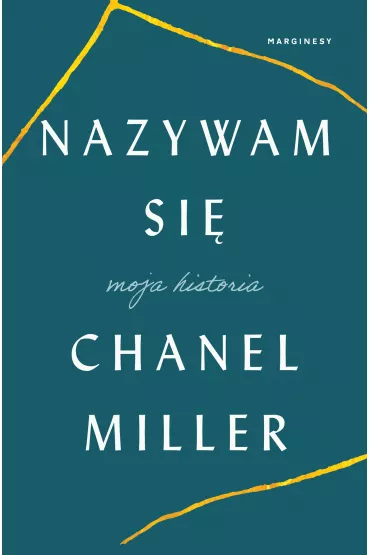 Nazywam si�. Moja historia - Chanel Miller