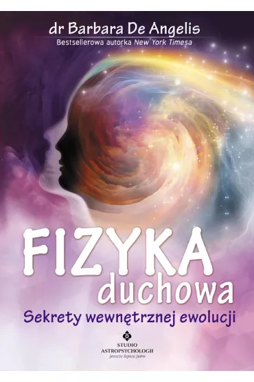 Fizyka duchowa sekrety wewn�trznej ewolucji - Barbara De Angelis