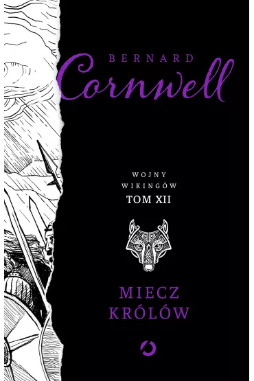 Miecz kr�l�w. Wojny wiking�w. Tom 12 - Bernard Cornwell