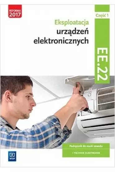 Eksploatacja urz�dze� elektronicznych. Kwalifikacja EE.22. Podr�cznik do nauki zawodu technik elektronik. Cz�� 1 - Piotr Golonko