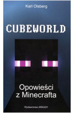 Cubeworld. Opowieci z Minecrafta
