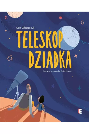 Teleskop dziadka - Asia Olejarczyk