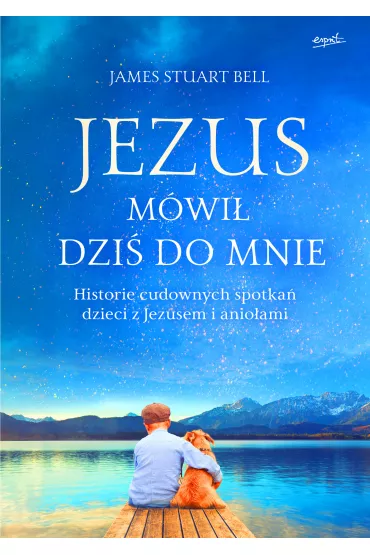 Jezus m�wi� dzi� do mnie - James Stuart Bell