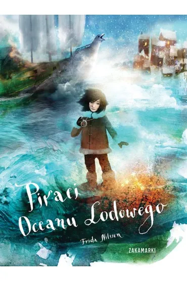 Piraci Oceanu Lodowego - Frida Nilsson