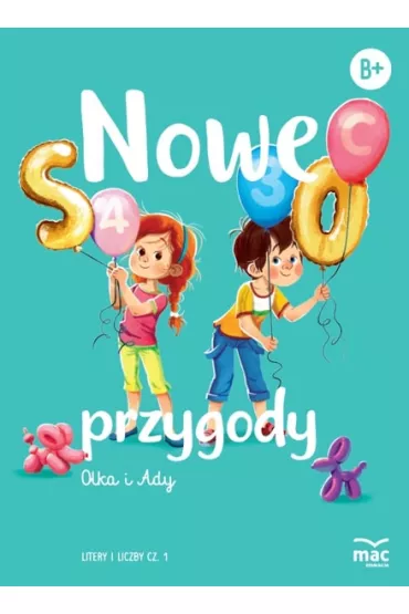 Nowe przygody Olka i Ady. Litery i liczby. Cz�� 1 - Wies�awa �aba-�abi�ska, Anna Bana�
