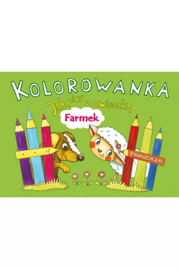 Kolorowanka. Jak pies z owieczk�. Farmek - Alicja Karczmarska-Strzebo�ska