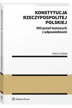 Konstytucja Rzeczypospolitej Polskiej. 500 pytań