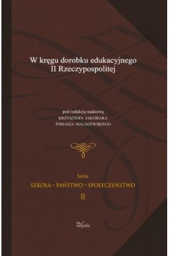 eBook W krgu dorobku edukacyjnego II Rzeczypospolitej t.2 pdf