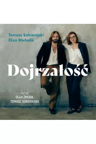 Audiobook Dojrzao. Jak odnale si w kulturze zdziecinnienia mp3 - Eliza Michalik