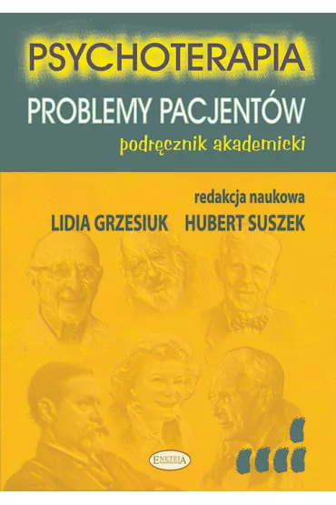 Psychoterapia. Problemy pacjent�w - Lidia Grzesiuk, Hubert Suszek