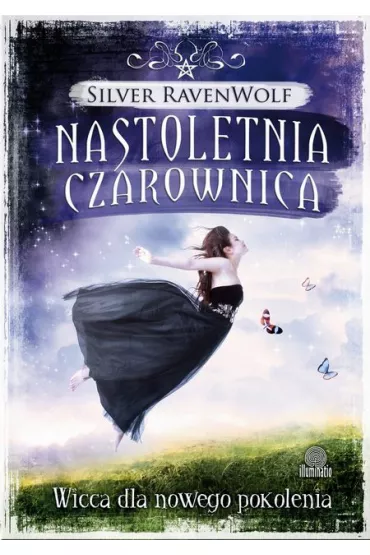 Nastoletnia czarownica - Silver RavenWolf