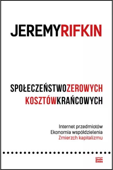 Spo�ecze�stwo zerowych koszt�w kra�cowych - Jeremy Rifkin