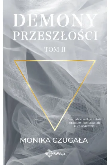 Demony przesz�o�ci. Tom 2 - Monika  Czuga�a